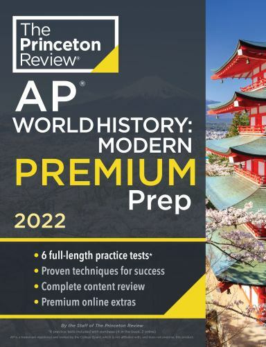 College Test Preparation Ser.: Princeton Review AP World History: Modern Premium