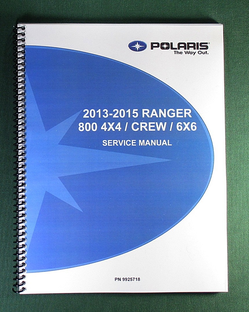 2013 /2014 / 2015 Polaris Ranger 800 Crew Service Manual: w/ Protective Covers
