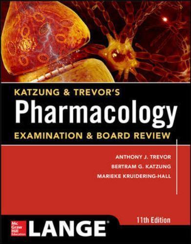 Katzung & Trevor’s Pharmacology Examination and Board Review,11th Edition