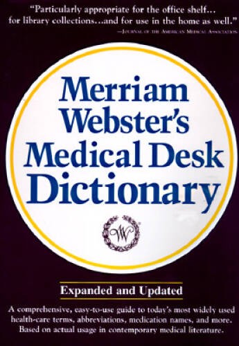 Merriam-Websters Medical Desk Dictionary: Hardcover Edition (Merria – VERY GOOD