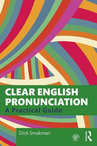 Clear English Pronunciation : A Practical Guide, Paperback by Smakman, Dick, …