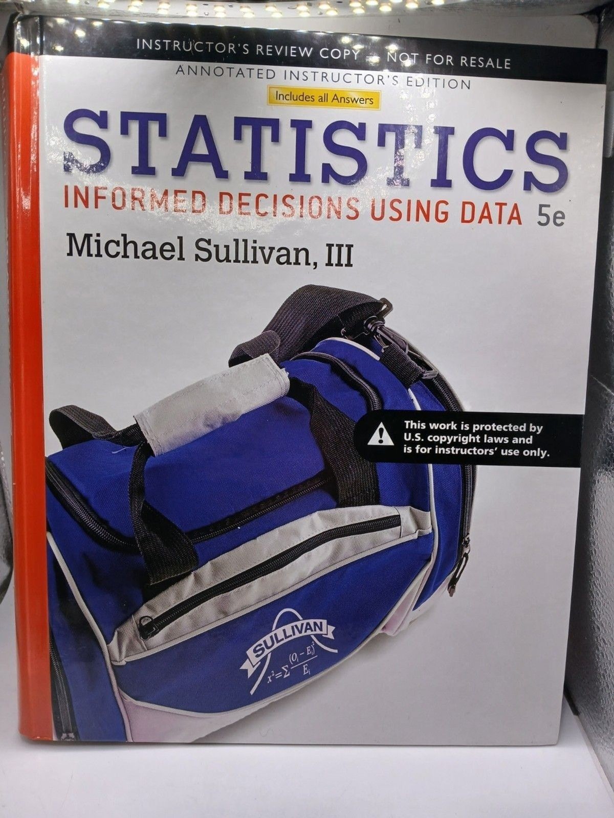 Statistics : Informed Decisions Using Data by Michael Sullivan III Hardcover 5e