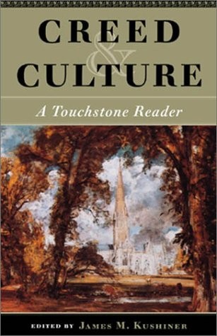 Creed & Culture: A Touchstone Reader