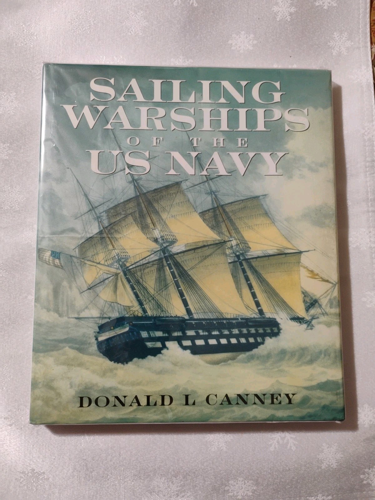 Sailing Warships of the Us Navy by Canney
