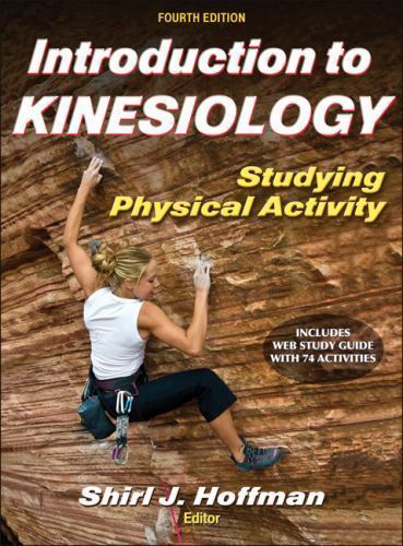 Introduction to Kinesiology With Web Study Guide-4th Edition: Studying…