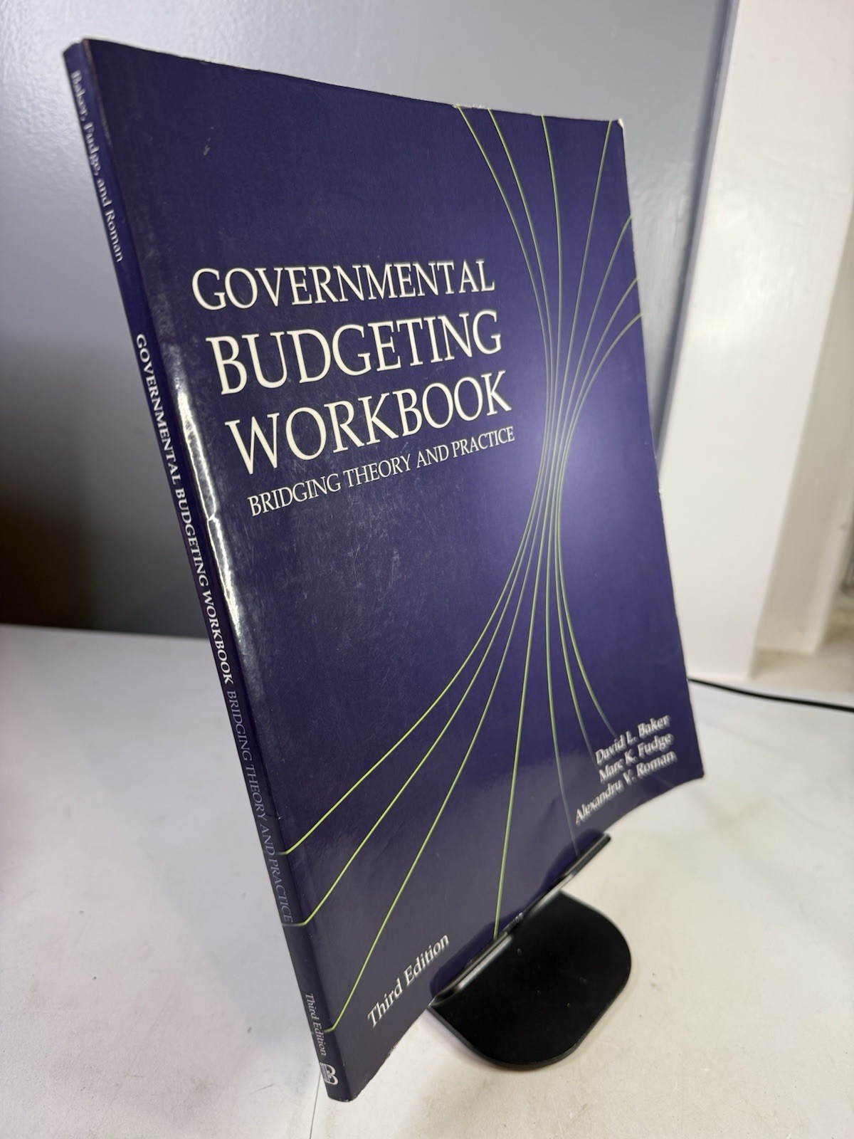 Governmental Budgeting Workbook : Bridging Theory and Practice by Marc Fudge,…