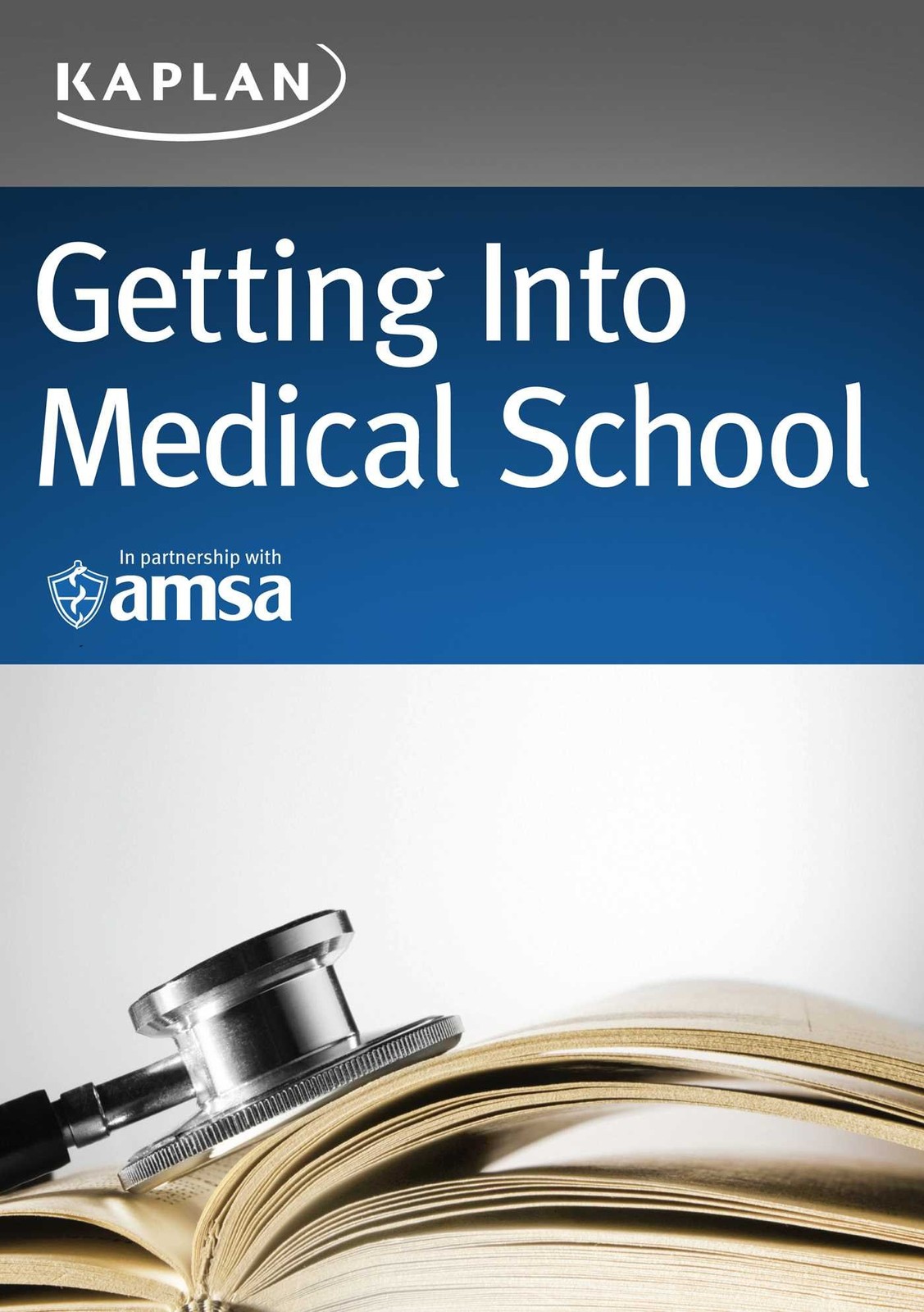 Getting Into Medical School (Kaplan Test Prep) – paperback Kaplan Test Prep