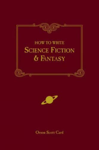 How to Write Science Fiction & Fantasy by Card, Orson Scott