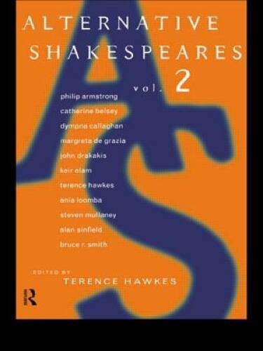 Alternative Shakespeares, Volume 2 (New Accents) – Paperback – GOOD