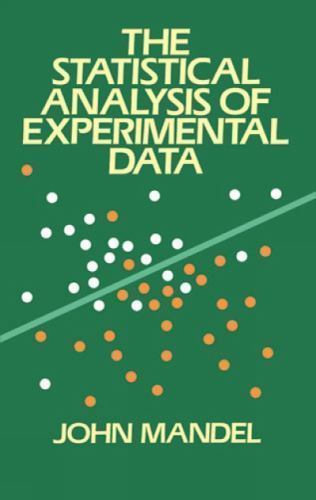 The Statistical Analysis of Experimental Dat- paperback, John Mandel, 0486646661