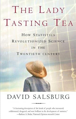 Lady Tasting Tea: How Statistics Re…, Salsburg, David