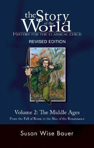 Story of the World Ser.: The Middle Ages : From the Fall of Rome to the Rise of