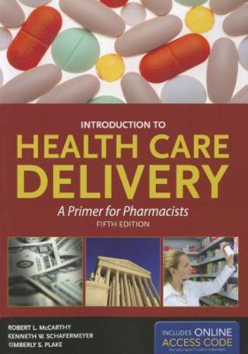 Introduction to Health Care Delivery: .