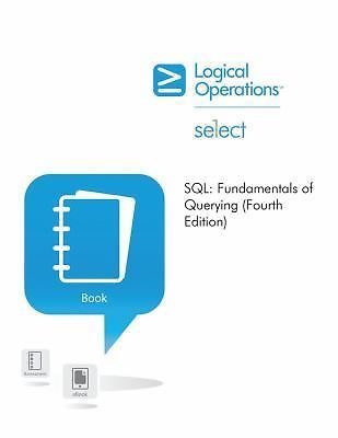 Element K SQL Fundamentals of Querying Student Manual, Logical Operations Logica