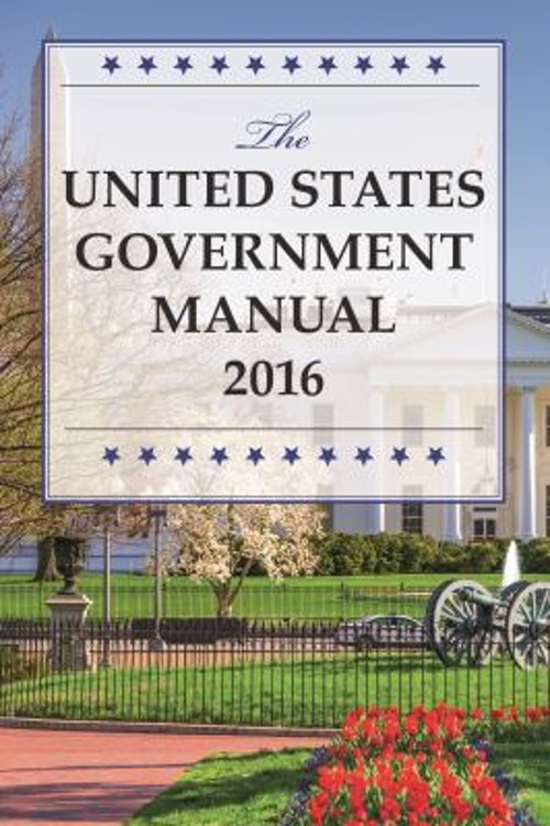 The United States Government Manual 2016 Paperback