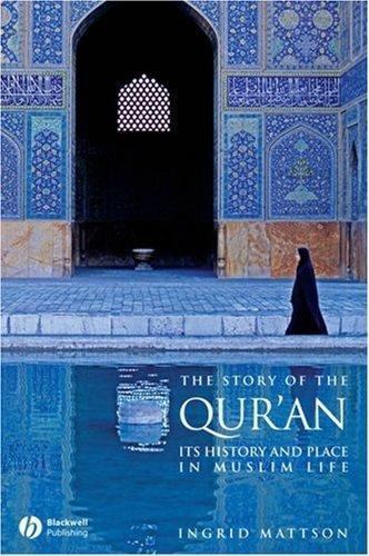The Story of the Qur’an: Its History and Place in Muslim Life – Paperback – GOOD