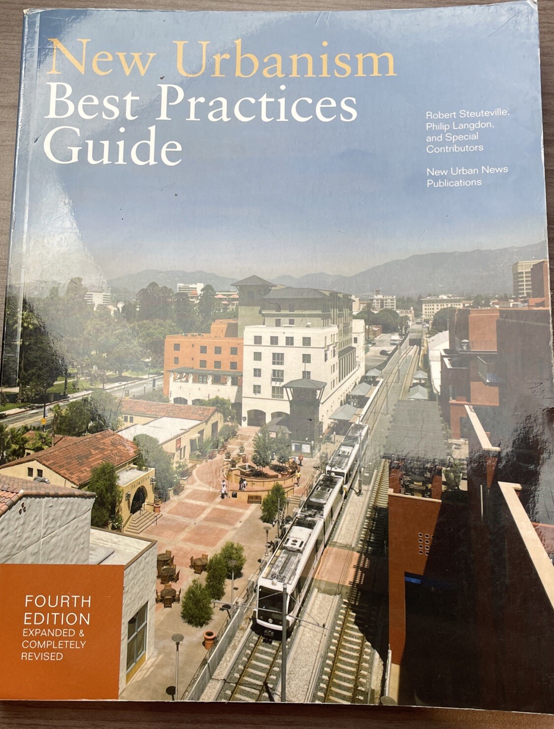 New Urbanism: Best Practices Guide, Fourth Edition Expanded & Revised