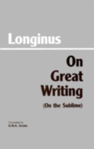 Hackett Classics Ser.: On Great Writing (on the Sublime) by Longinus (1991,…