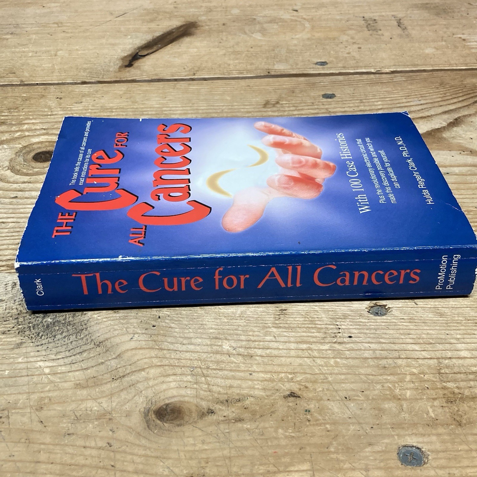 The Cure for All Cancers : With 100 Case Histories by Hulda Regehr Clark Paperba