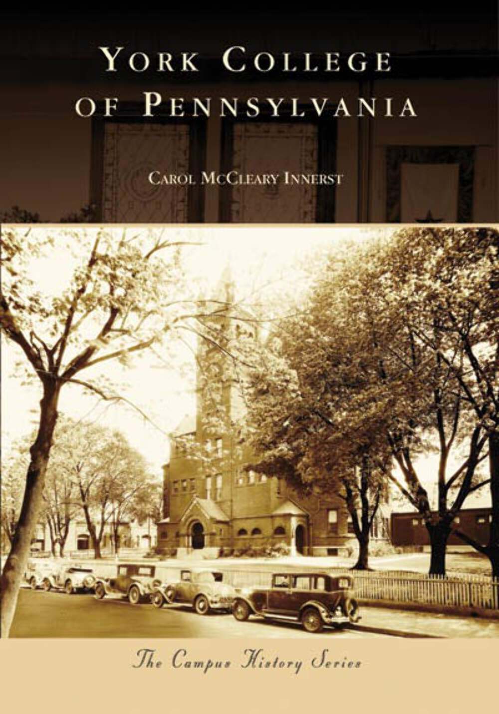 NEW Arcadia Publishing York College of Pennsylvania, PA 9780738555164 Campus His