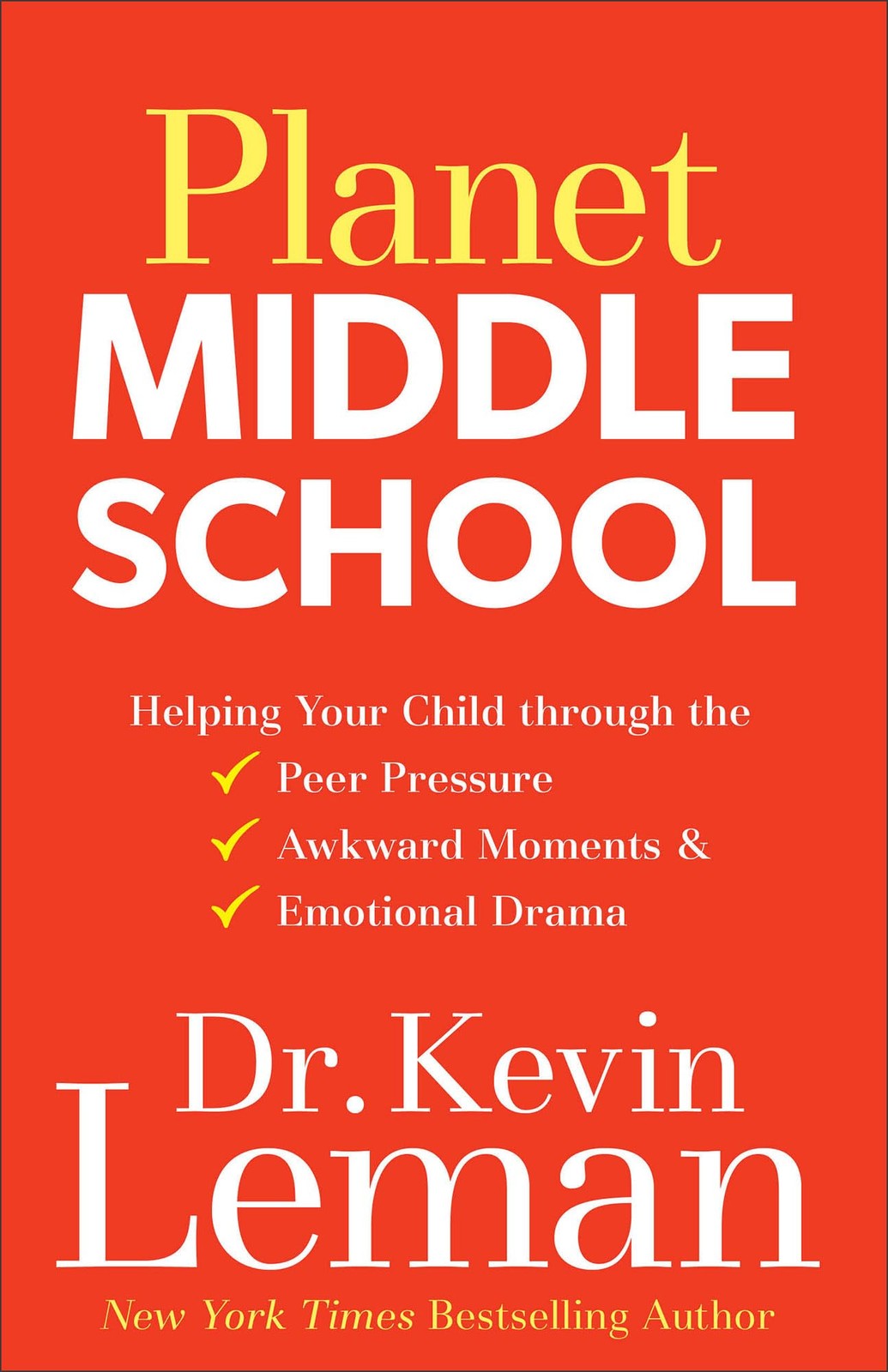 Planet Middle School: Helping Your Child through the Peer Pressure, Awkward …
