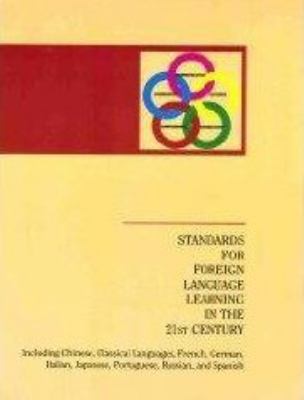 Standards for Foreign Language Learning: Preparing for the 21st Century