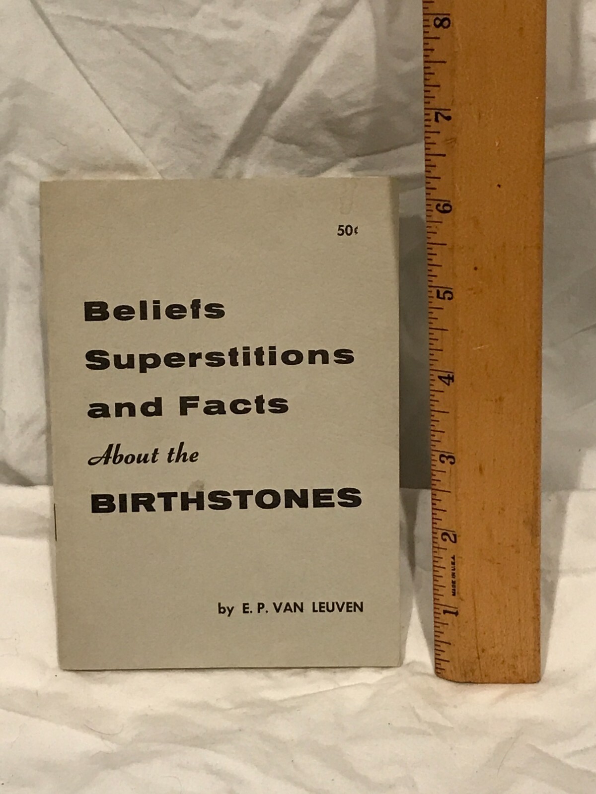 Beliefs Superstitions and Facts about the Birthstones Van Leuven First Edition
