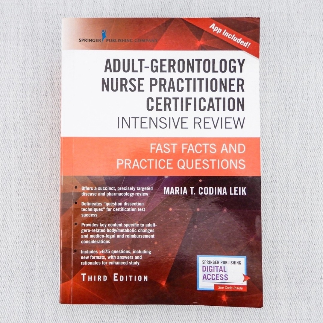 Adult-Gerontology Nurse Practitioner Certification Intensive Review Leik 3rd Ed.