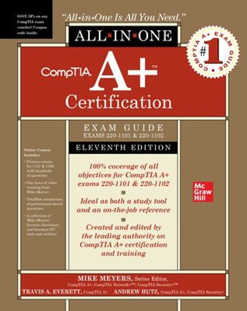 CompTIA a+ Certification All-In-One Exam Guide, Eleventh Edition