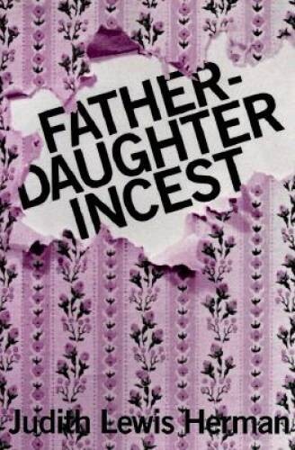 Father-Daughter Incest: First Edition – Paperback By Herman, Judith Lewis – GOOD