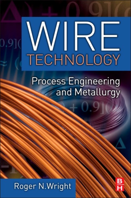 Wright – Wire Technology Process Engineering and Metallurgy – New har – X555z