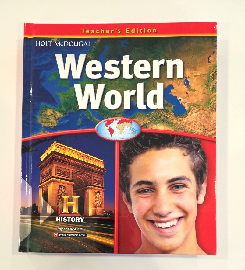 Holt McDougal WESTERN WORLD (History & Geo) TEACHER’S EDITION, 2012 Grades 6-10