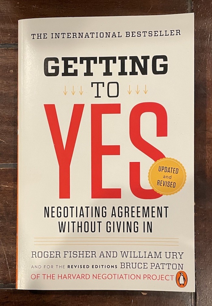 Getting to Yes : Negotiating Agreement Without Giving In by Bruce Patton, W. Ury