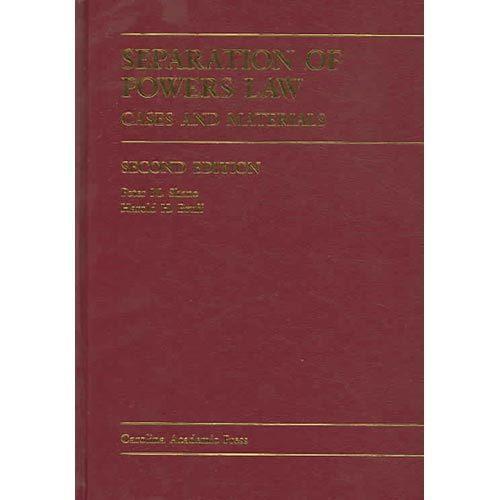 Separation Of Powers Law: Cases And Materials (Carolina Academic Press Law Case