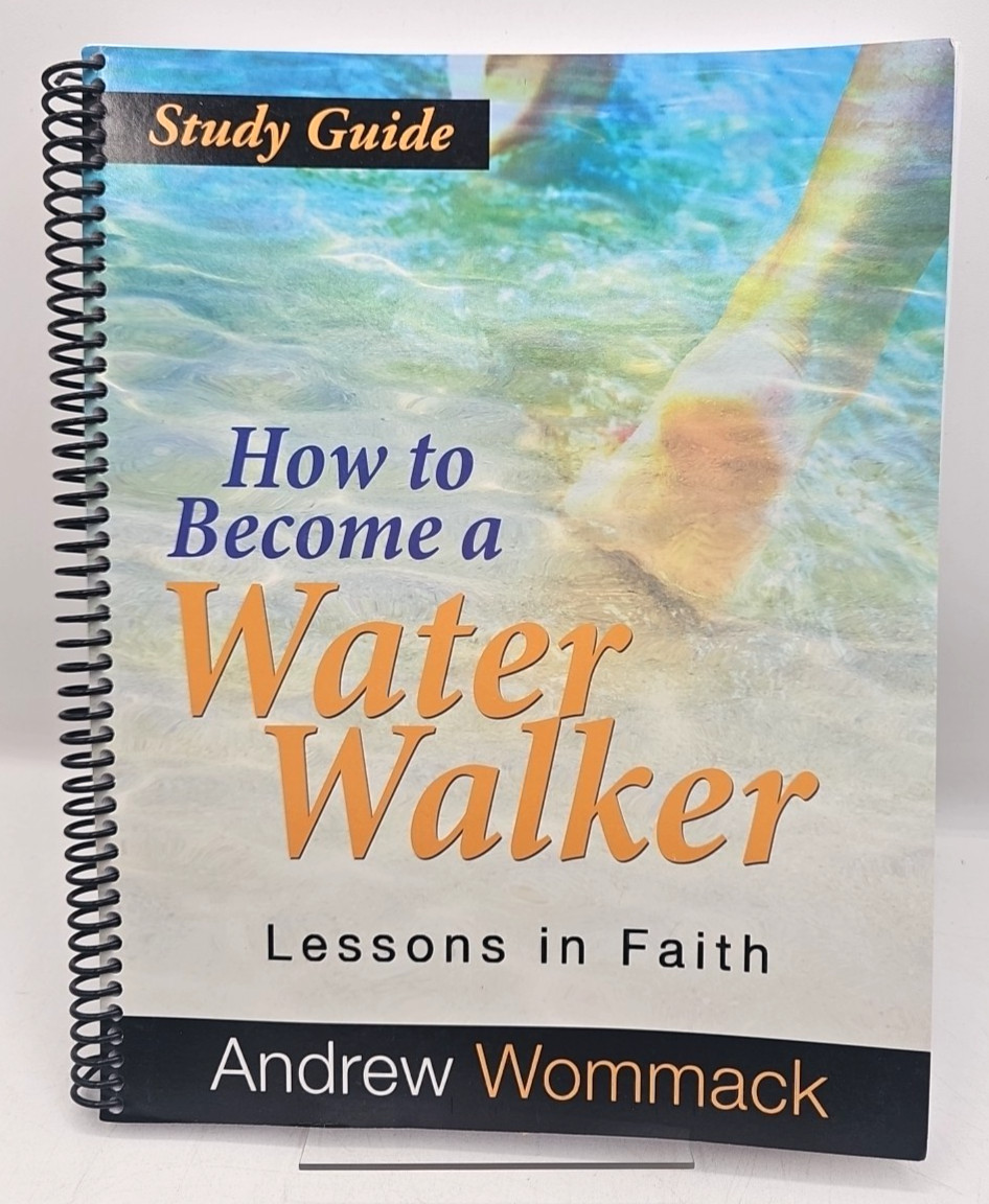 How To Become A Water Walker Study Guide Andrew Wommack Spiralbound With CD