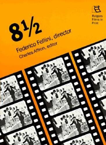 8 1/2: Federico Fellini, Director (Rutgers Films in Print, Vol. 7) – GOOD