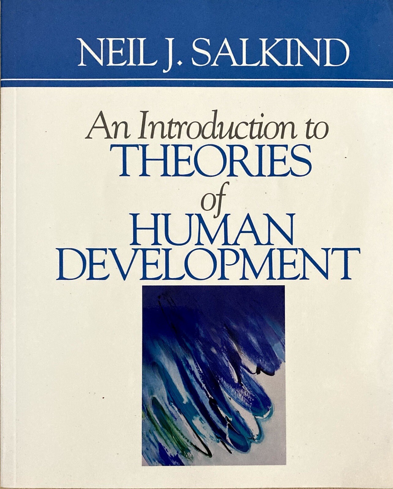 An Introduction to Theories of Human Development by Neil J Salkind 2004