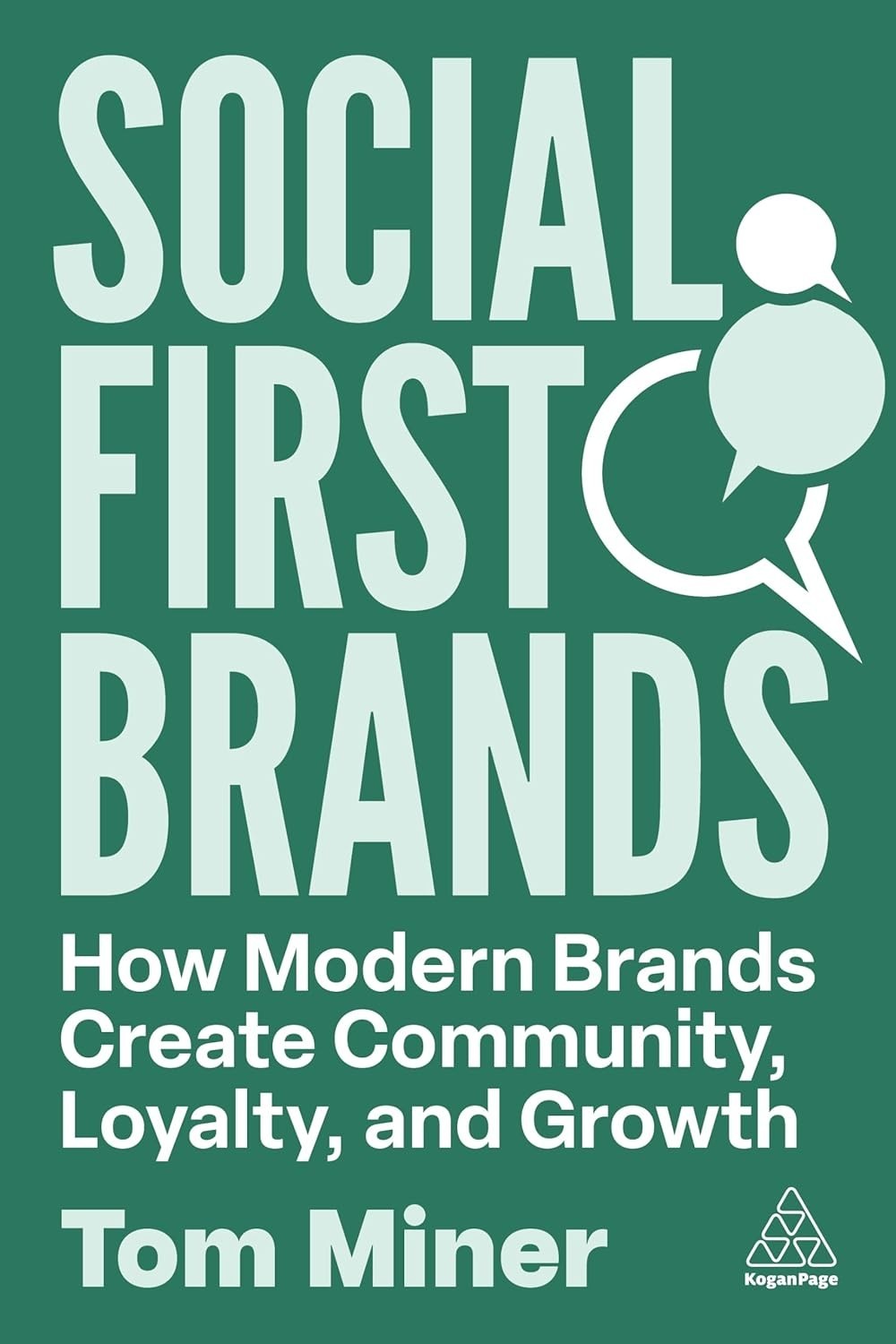 Social First Brands: How Modern Brands Create Community, Loyalty, and Growth
