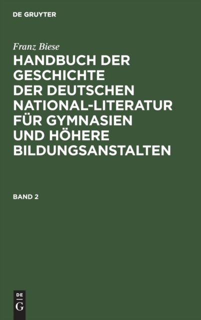 Biese – Handbuch der Geschichte der deutschen National-Literatur fr G – X555z