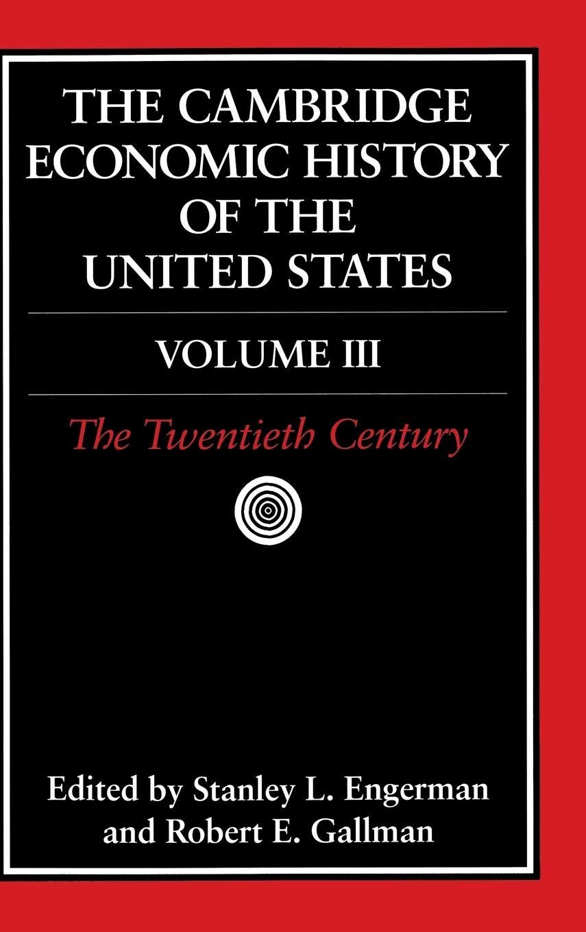 The Cambridge Economic History of the United States, Vol. 3: T…