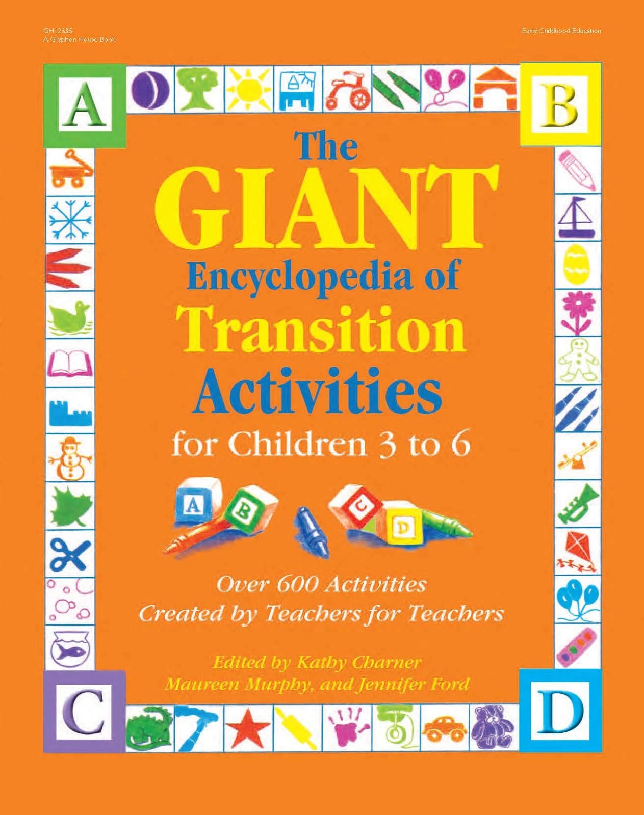 The GIANT Encyclopedia of Transition Activities for Children 3 to 6: Over 60…