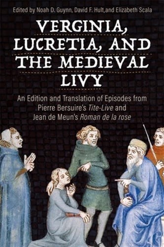 Verginia, Lucretia, and the Medieval Livy: An Edition and Translation of: New