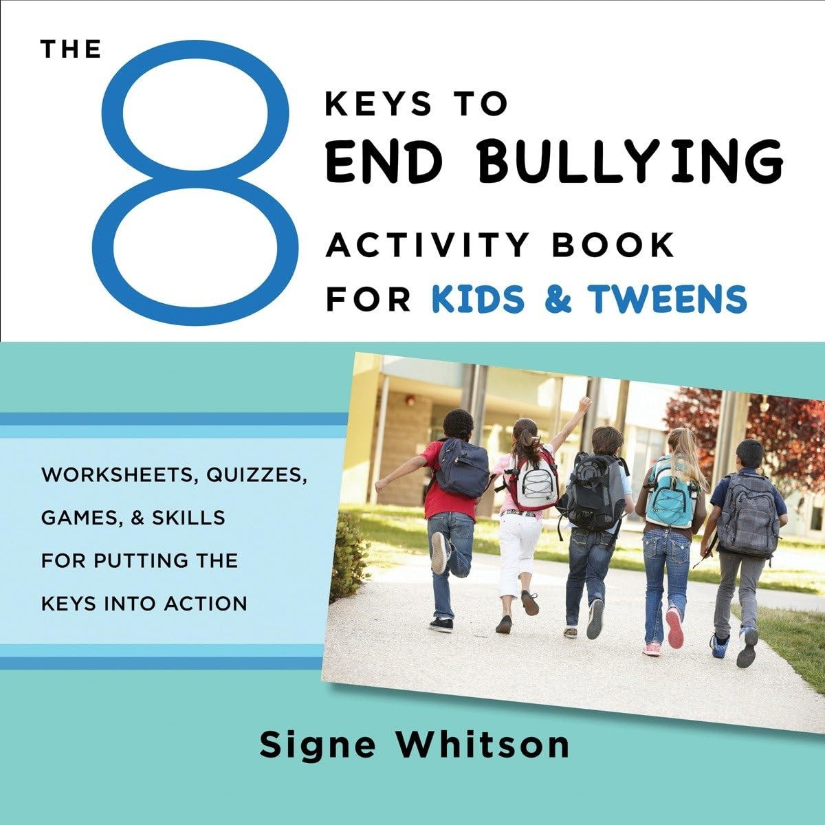 The 8 Keys to End Bullying Activity Book for Kids & Tweens: Worksheets, Quiz…
