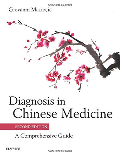 Diagnosis in Chinese Medicine: A Comprehensive Guide by Giovanni Maciocia