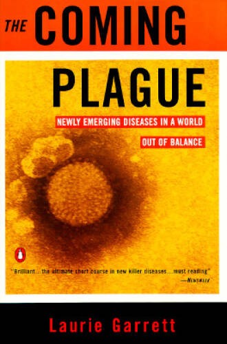 The Coming Plague: Newly Emerging Diseases in a World Out of Balance – VERY GOOD