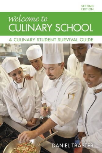 Welcome to Culinary School: A Culinary Student Survival Guide ( – VERY GOOD