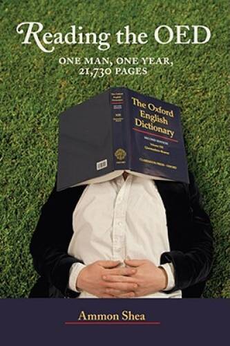 Reading the OED: One Man, One Year, 21,730 Pages – Hardcover – GOOD