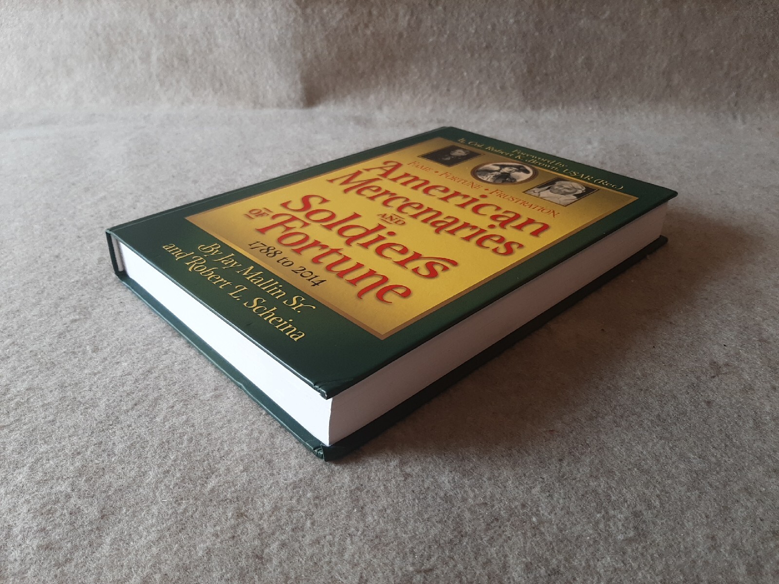 2014 Hardcover Book 1st Print American Mercenaries & Soldiers of Fortune 1788 to
