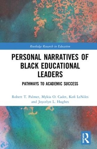 Personal Narratives of Black Educational Leaders – 9781138296787