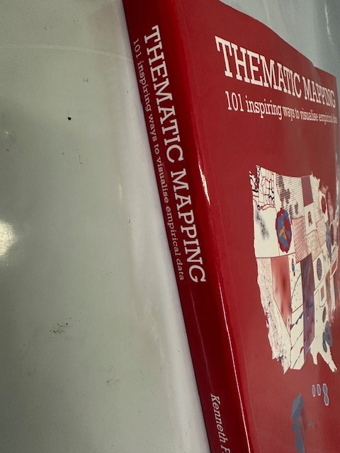 Thematic Mapping: 101 Inspiring Ways to Visualise Empirical Data by Kenneth